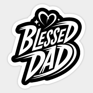 Blessed Dad: Love, Faith, and Strength Sticker